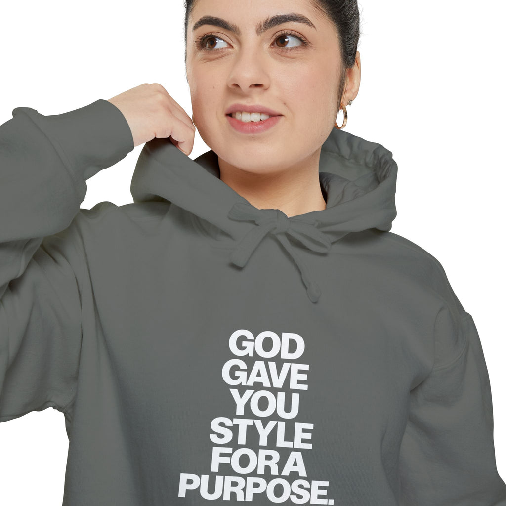 God Gave You Style for a Purpose Hoodie