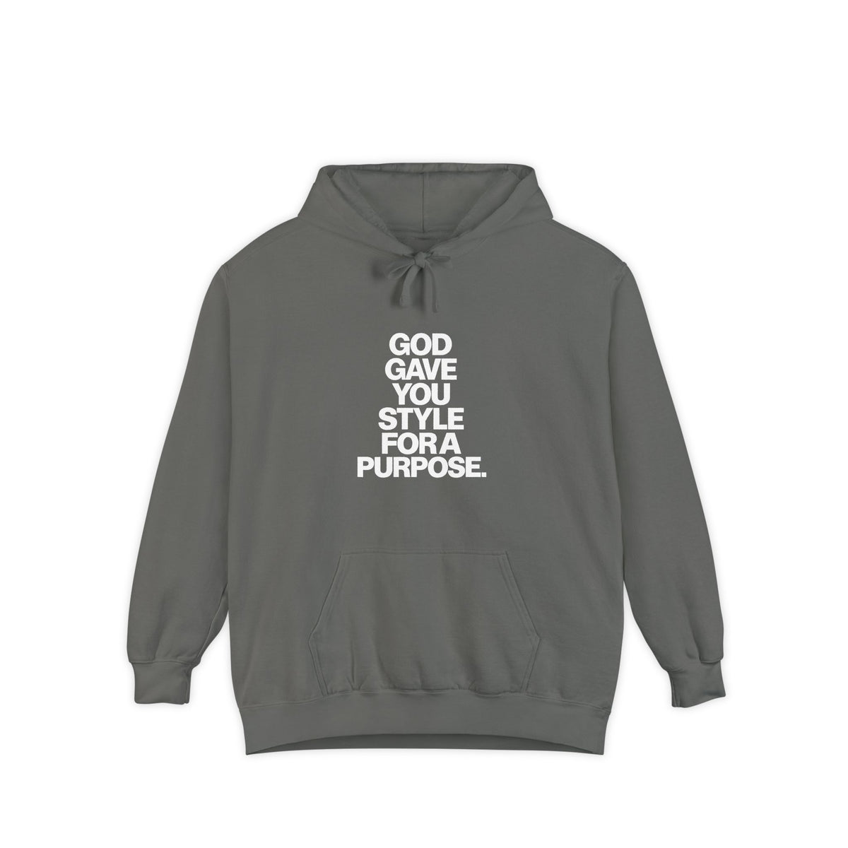 God Gave You Style for a Purpose Hoodie