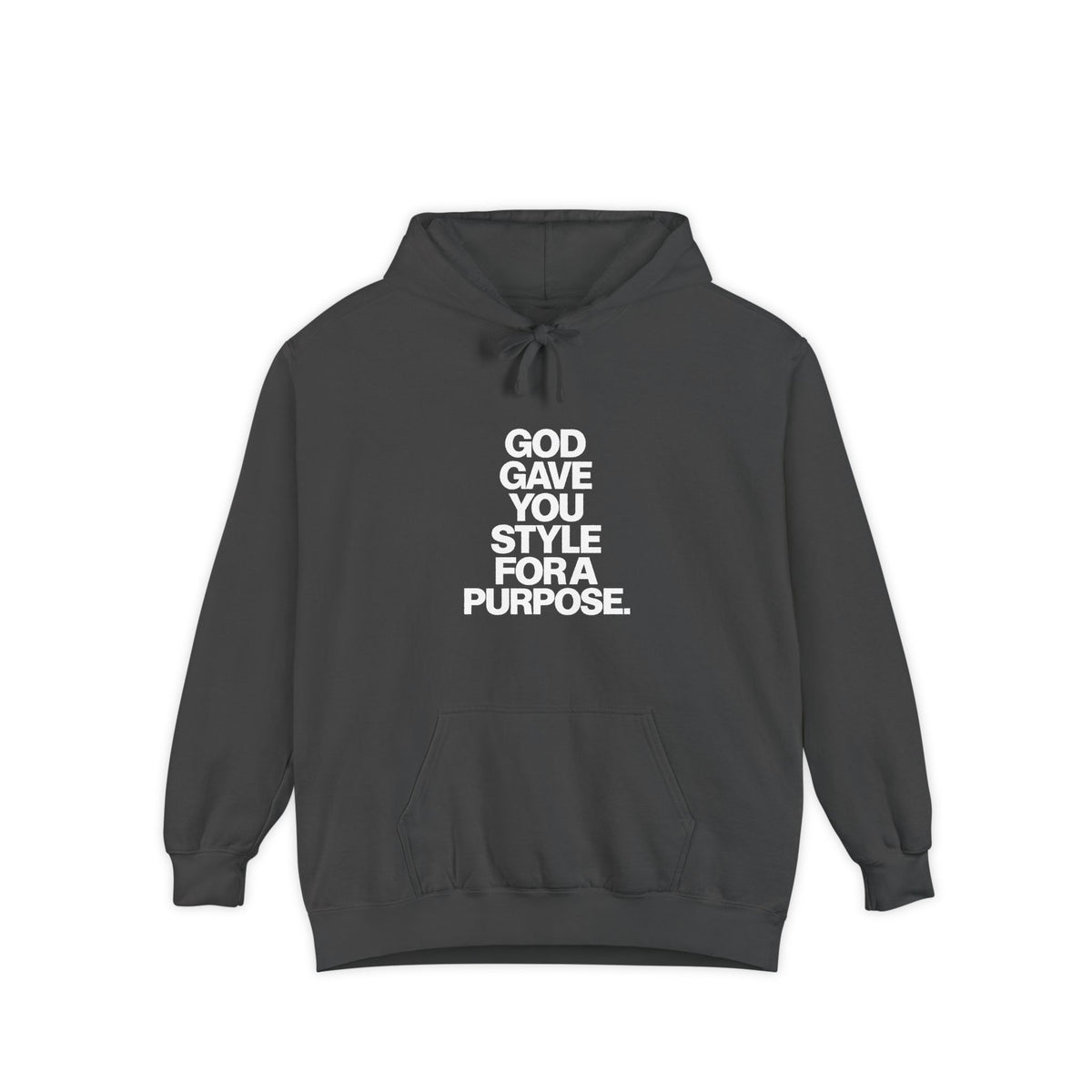 God Gave You Style for a Purpose Hoodie