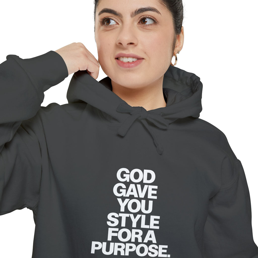God Gave You Style for a Purpose Hoodie