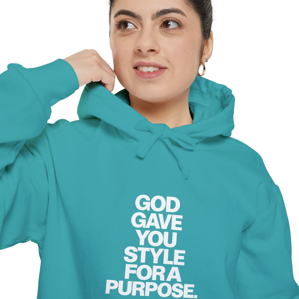 God Gave You Style for a Purpose Hoodie
