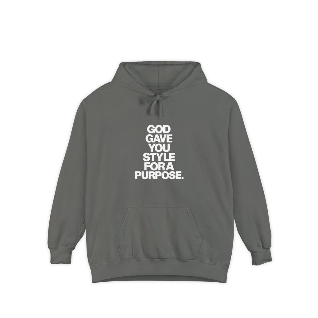 God Gave You Style for a Purpose Hoodie