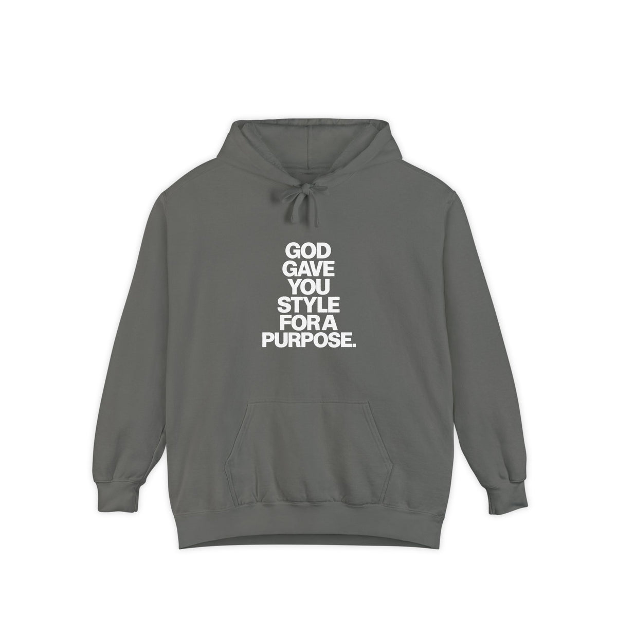 God Gave You Style for a Purpose Hoodie