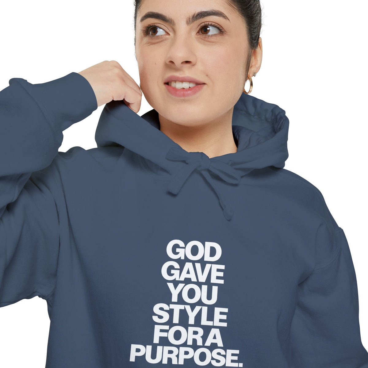 God Gave You Style for a Purpose Hoodie