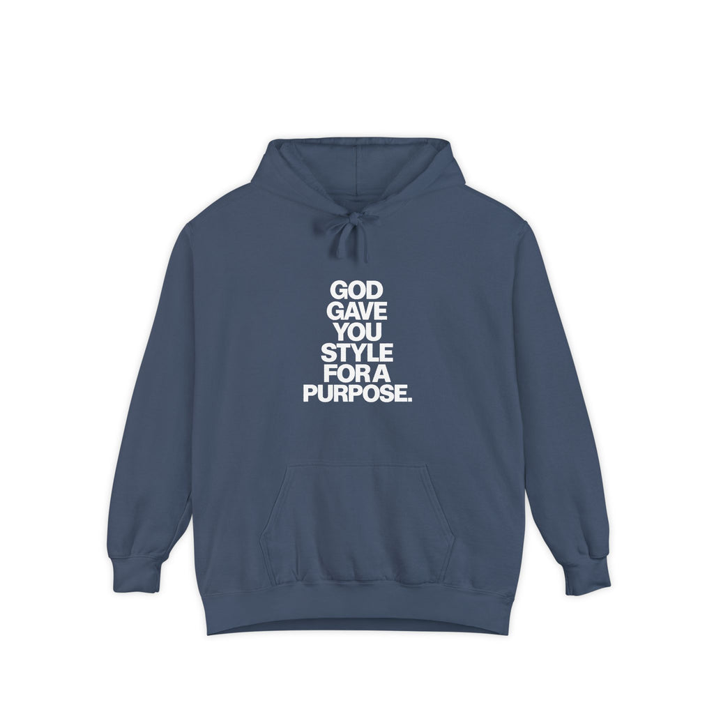 God Gave You Style for a Purpose Hoodie