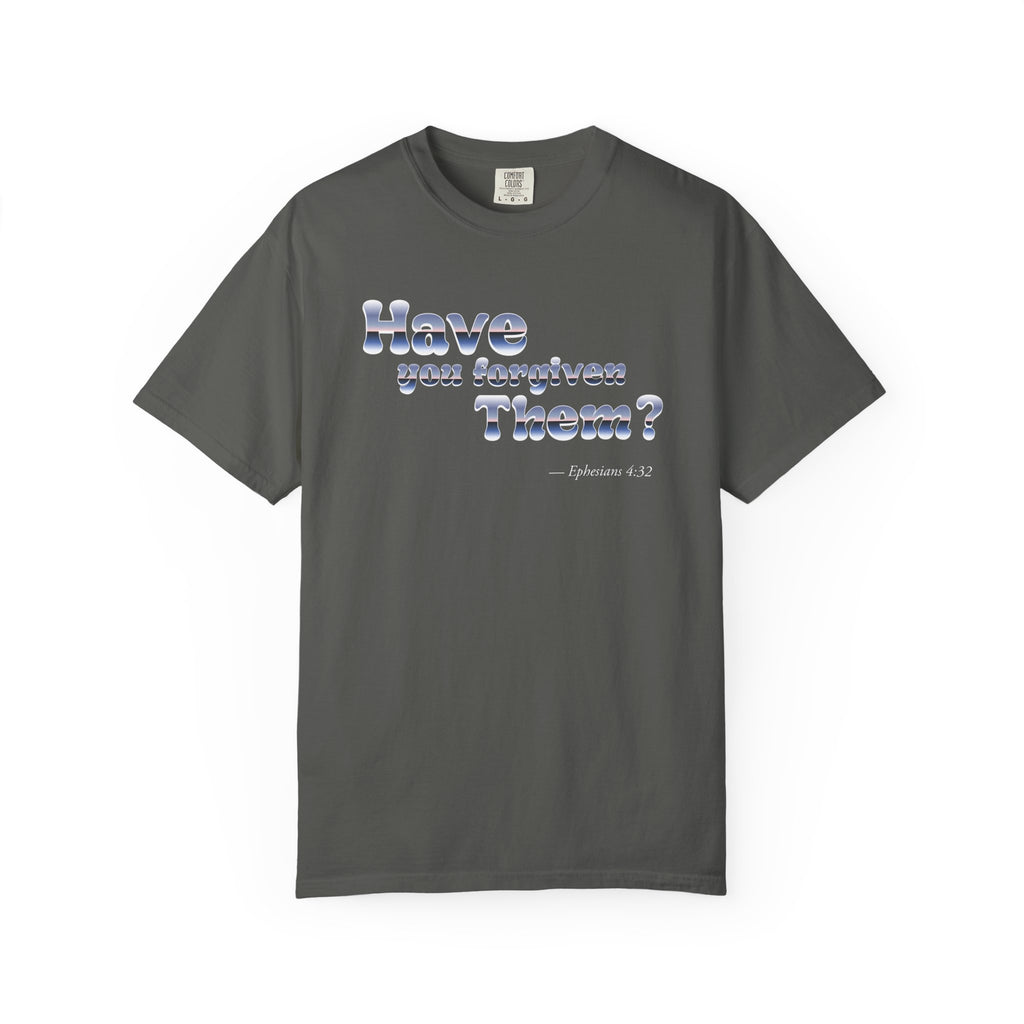 Gray t-shirt with text 'Have you forgotten Them?' on a white background