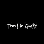 White text 'Trust in God' with a heart symbol on a black background