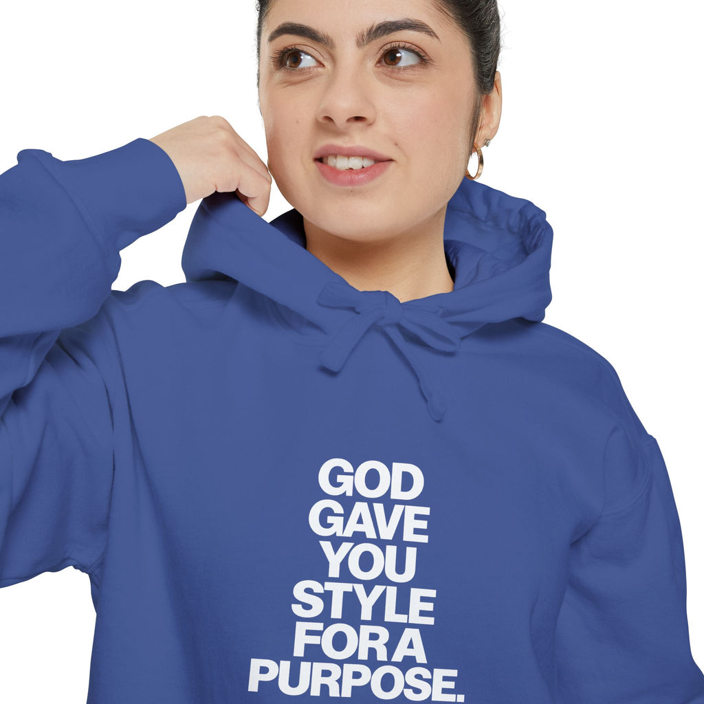 God Gave You Style for a Purpose Hoodie