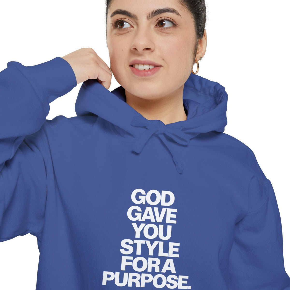 God Gave You Style for a Purpose Hoodie