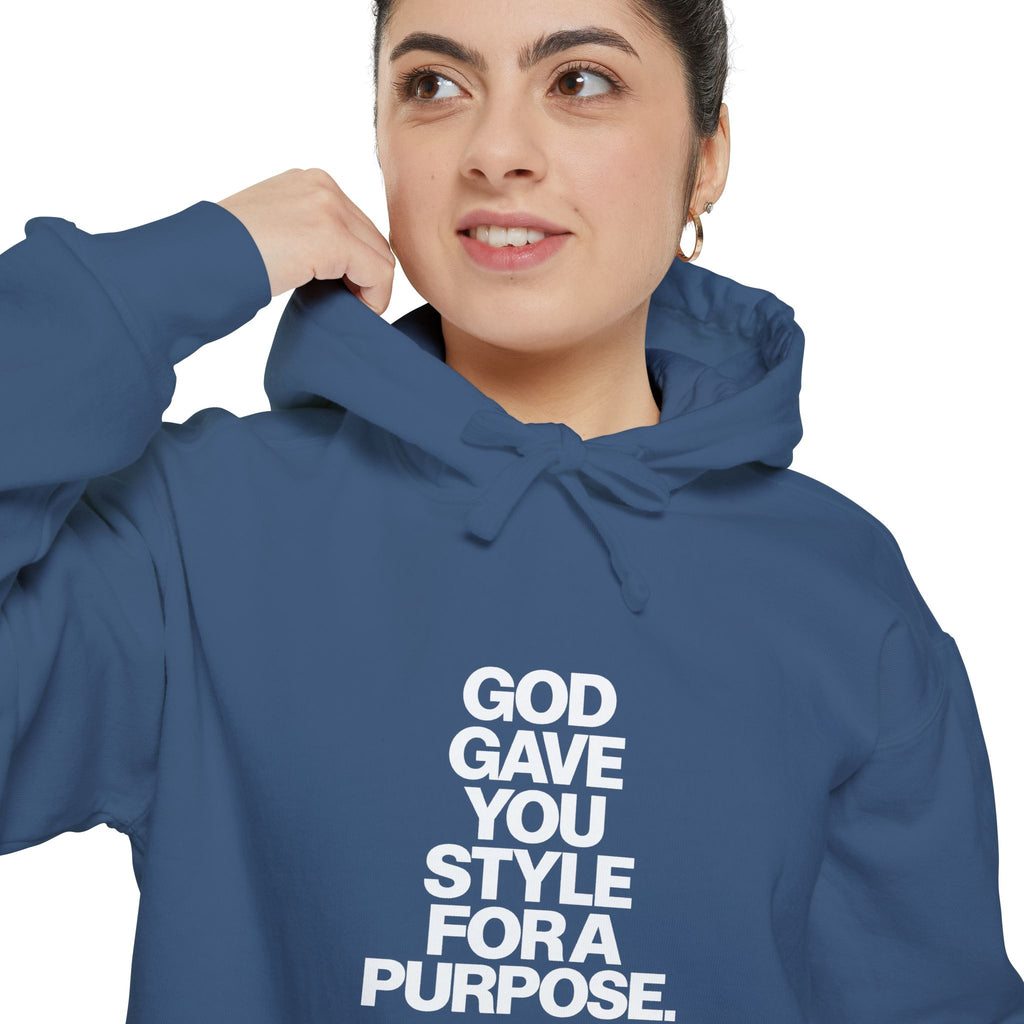 God Gave You Style for a Purpose Hoodie