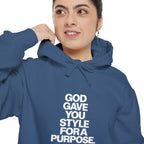 God Gave You Style for a Purpose Hoodie