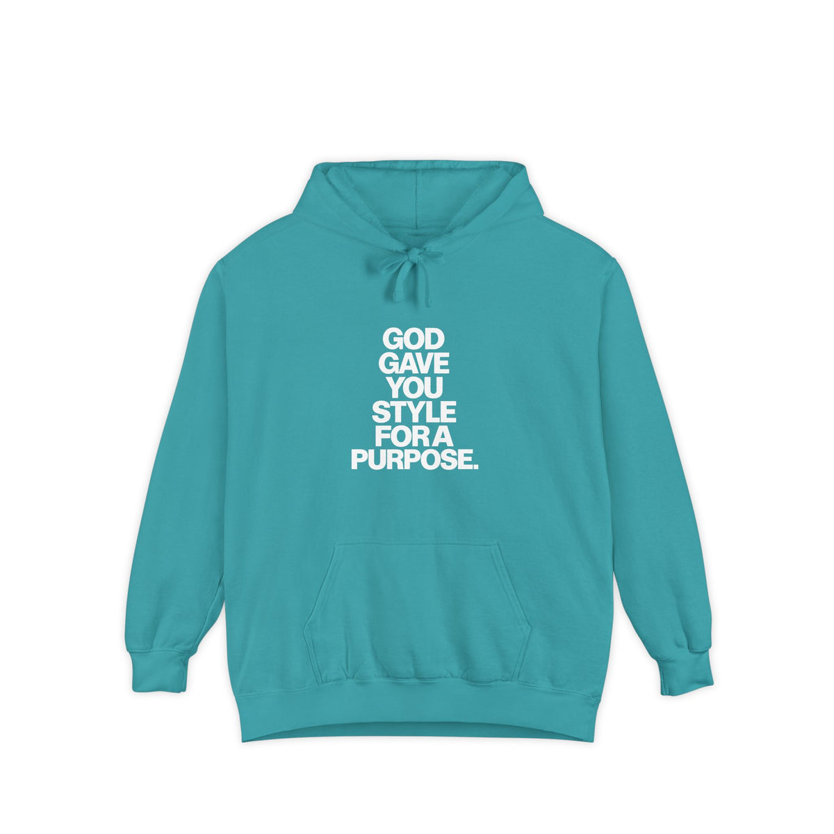 God Gave You Style for a Purpose Hoodie